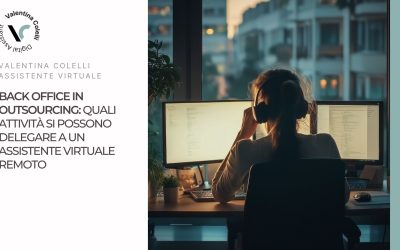 Back office in outsourcing: quali attività si possono delegare a un assistente virtuale remoto