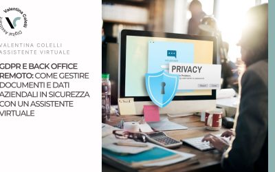 GDPR e Back Office Remoto: come gestire documenti e dati aziendali in sicurezza con un Assistente Virtuale