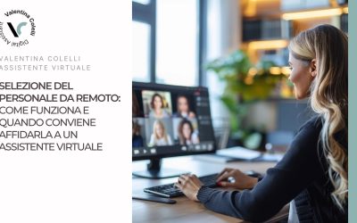 Selezione del Personale da Remoto: come funziona e quando conviene affidarla a un Assistente Virtuale